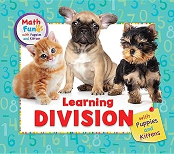 learning division with puppies and kittens 1st edition linda r baker 0766090736, 978-0766090736