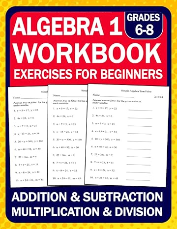 algebra 1 workbook for beginners grade 6 8 addition subtraction multiplication division exercises algebra 1