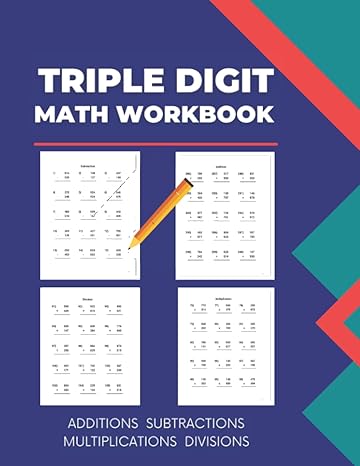 triple digit math workbook additions subtrractions multiplications and divisions problems / answers included