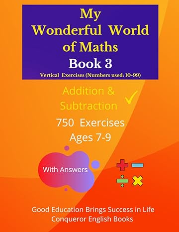 my wonderful world of maths book 3 50 pages of mixed addition and subtraction exercises vertical version 1st