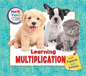 learning multiplication with puppies and kittens 1st edition linda r baker 0766090728, 978-0766090729