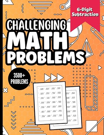 challenging math problems 6 digit subtraction advanced subtraction for math geniuses 1st edition h renee