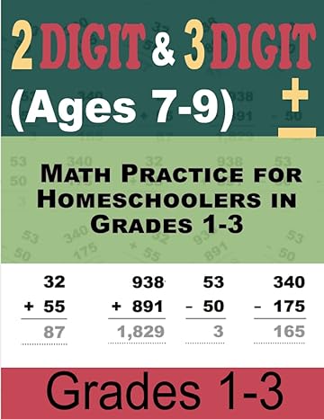 2 digit and 3 digit addition and subtraction worksheets math practice for homeschoolers in grades 1 3 with