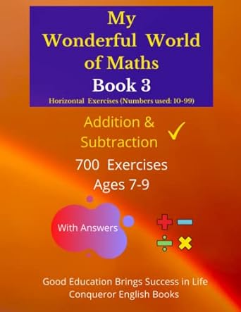 my wonderful world of maths book 3 50 pages of mixed addition and subtraction exercises 1st edition janggikor