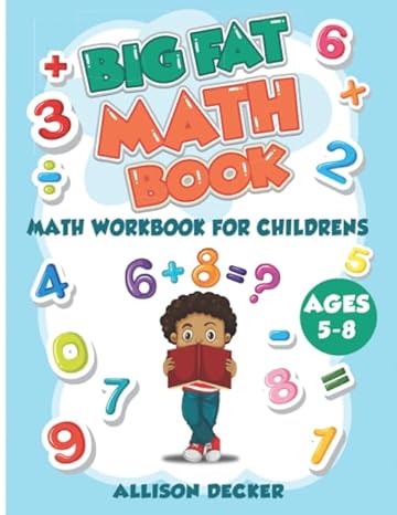 big fat math book math workbook for childrens ages 5 8 with number tracing and matching activities for 5 6 7