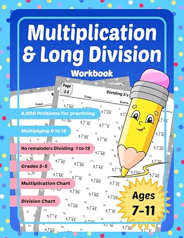 multiplication and long division workbook math drilling multiplying and dividing for ages 7 11 1st edition