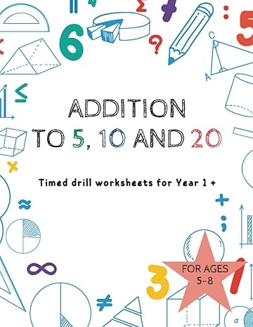 addition to 5 10 and 20 timed drill worksheets for year 1 + / kids ages 5 8 adding over 90 timed maths test