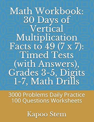 math workbook 30 days of vertical multiplication facts to 49 timed tests grades 3 5 digits 1 7 math drills