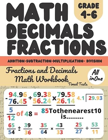 fractions and decimals addition subtraction multiplication and division workbooks for 4th 5th 6th grades