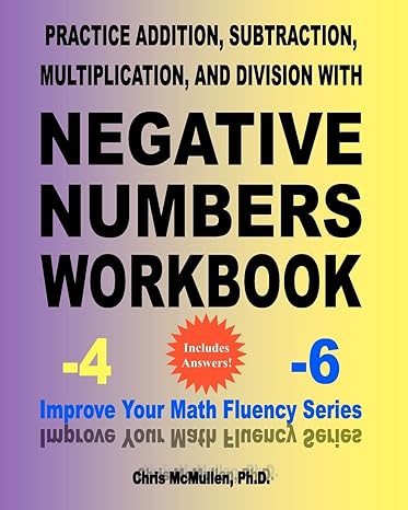 practice addition subtraction multiplication and division with negative numbers workbook improve your math