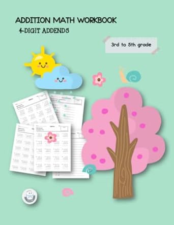 addition math workbook 4 digit addends 3rd to 5th grade practice for kid/children/student homeschool