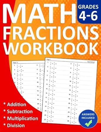 math fractions workbook for grades 4 6 with addition subtraction multiplication and division fractions