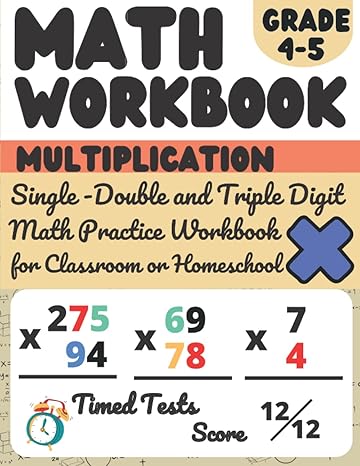 math multiplication workbook 4th grade and 5th grade practice workbook multiplication grade 4 and 5 with more