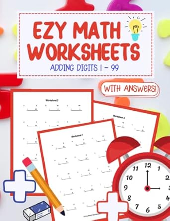 ezy math worksheets adding digits 1 99 1st edition penny mcleod b09mywxx2y, 979-8778321137