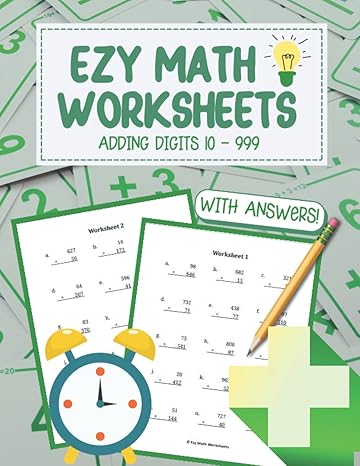 ezy math worksheets adding digits 10 999 1st edition penny mcleod b09myxz2h6, 979-8778995031