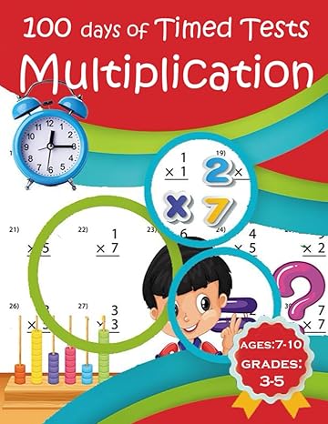 100 days of timed tests multiplication daily interactive mental math workbook for grades 3 5 speed drills for