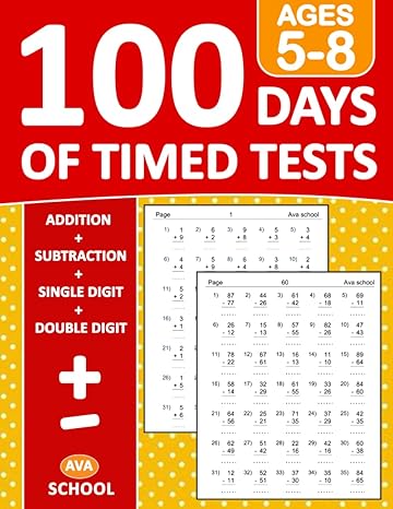 100 days of timed tests addition and subtraction ages 5 8 with answers practice 100 days of speed math drills