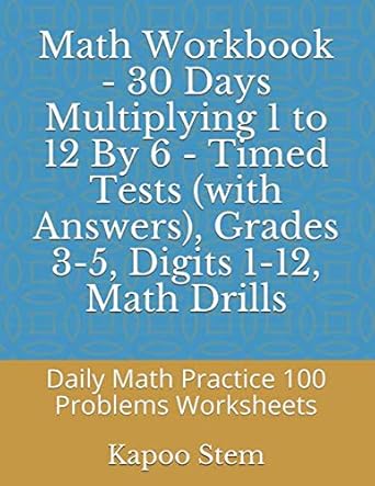 math workbook 30 days multiplying 1 to 12 by 6 timed tests grades 3 5 digits 1 12 math drills daily math