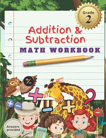 addition and subtraction math workbook for grade 2 100 pages of math drills practice for school and