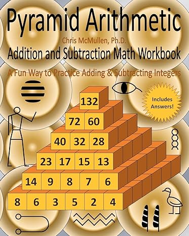 pyramid arithmetic addition and subtraction math workbook a fun way to practice adding and subtracting