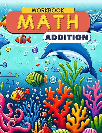 math workbook addition fun and engaging addition exercises for 1st to 3rd graders 1st edition william davis