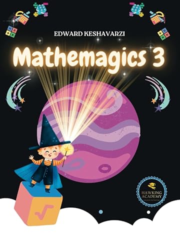 mathemagics 3 1st edition edward enayatollah keshavarzi b0ch23z1fn, 979-8859688791