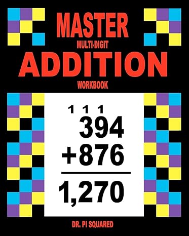 master multi digit addition workbook large print edition dr pi squared 1461189292, 978-1461189299