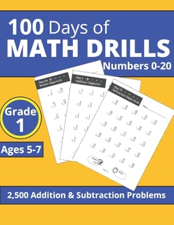 100 days of math drills 2 500 addition and subtraction problems for 1st graders 1st edition how do you do