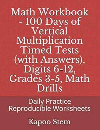 math workbook 100 days of vertical multiplication timed tests digits 6 12 grades 3 5 math drills daily