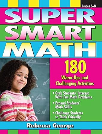 super smart math 180 warm ups and challenging activities grades 5 8 1st edition rebecca george 1593632002,