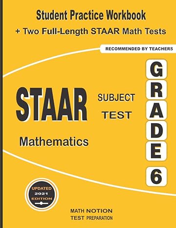 staar subject test mathematics grade 6 student practice workbook + two full length staar math tests 1st