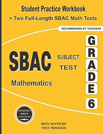 sbac subject test mathematics grade 6 student practice workbook + two full length sbac math tests 1st edition