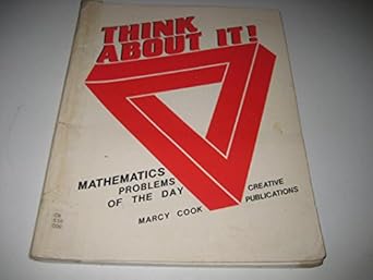 think about it mathematics problems of the day 1st edition m cook 0884882330, 978-0884882336