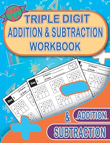 triple digit addition and subtraction workbook adding and subtracting practice book for digits 3 digit add