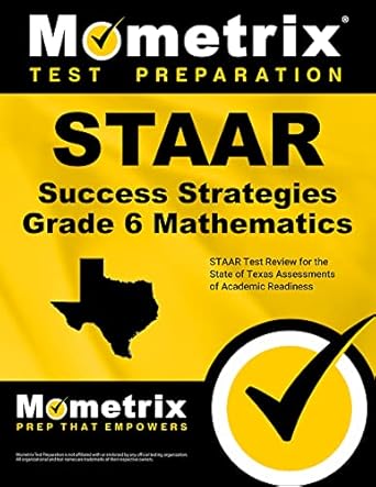 staar success strategies grade 6 mathematics study guide staar test review for the state of texas assessments