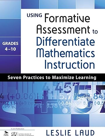 using formative assessment to differentiate mathematics instruction grades 4 10 seven practices to maximize