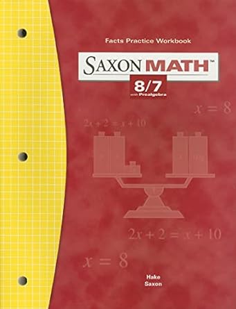 saxon math 8/7 fact practice workbook grade 7 1st edition hake 1591412854, 978-1591412854