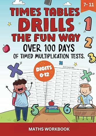 times tables drills the fun way over 100 days of timed multiplication tests grades 3 5 math workbook ks2