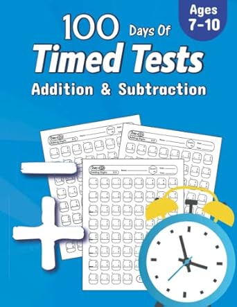 100 days of timed tests addition and subtraction math drills practice 100 days of speed math drills for grade