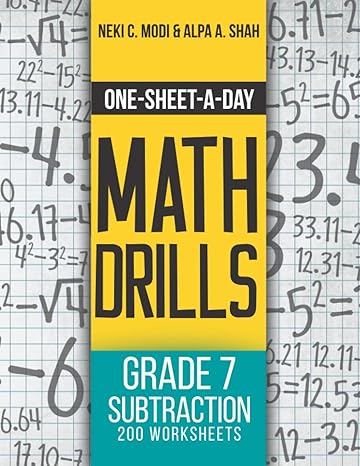 one sheet a day math drills grade 7 subtraction 200 worksheets 1st edition neki c modi ,alpa a shah