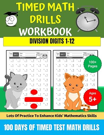 division math drills workbook 100 days of timed test digits 1 12 f r kid gr d 3 5 ag 7 10 1st edition neal