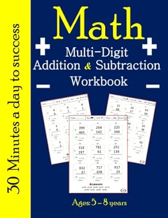 math multi digit addition and subtraction workbook ages 5 8 years 30 minutes a day to success 1st edition