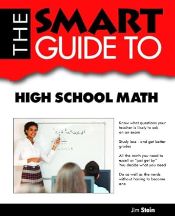 smart guide to high school math 1st edition jim stein 1937636321, 978-1937636326