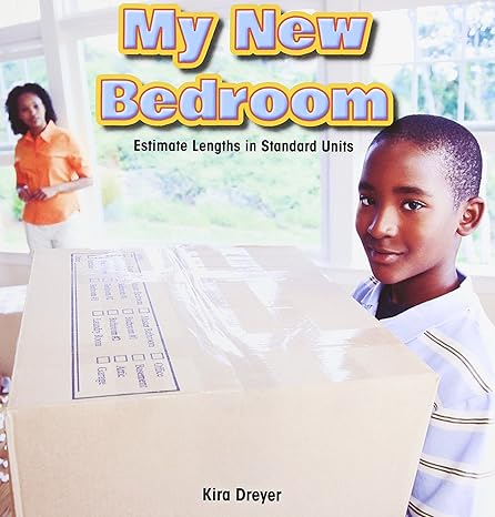 my new bedroom estimate lengths in standard units 1st edition kira dreyer 1477748016, 978-1477748015