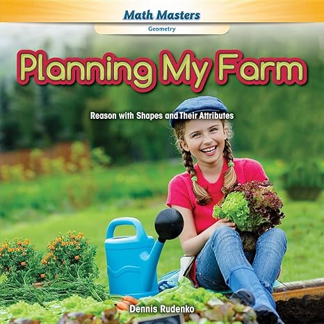 planning my farm reason with shapes and their attributes 1st edition dennis rudenko 1477748873, 978-1477748879