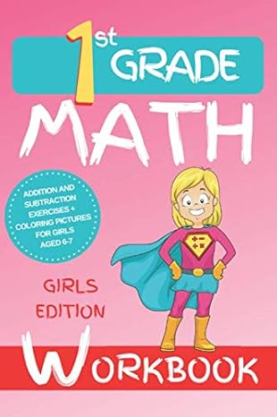 1st grade math workbook addition and subtraction exercises + coloring pictures for girls aged 6 7 1st edition