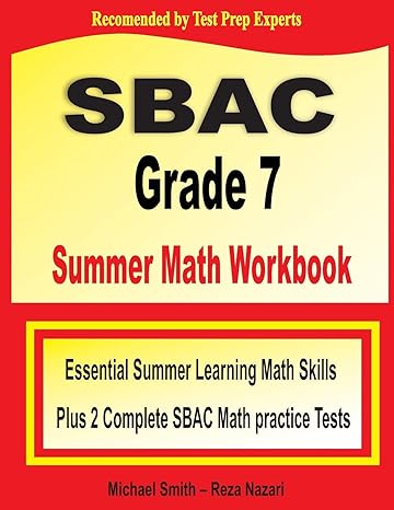 sbac grade 7 summer math workbook essential summer learning math skills plus two complete sbac math practice