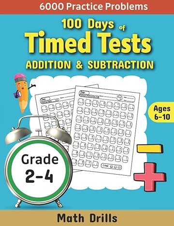 100 days of timed tests addition and subtraction math drills practice 100 days of speed math drills for grade