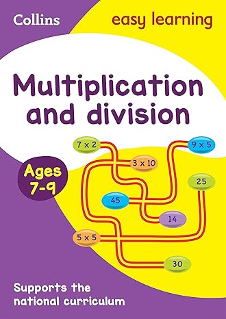 collins easy learning age 7 11 multiplication and division ages 7 9 new edition revised edition collins easy