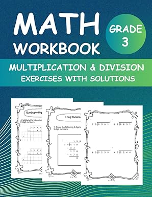 double triple and multi digit math workbook of multiplication and division exercises for grade 3 with answer